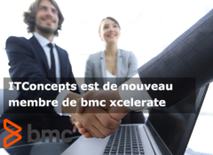ITCONCEPTS EST DE NOUVEAU MEMBRE DE BMC XCELERATE